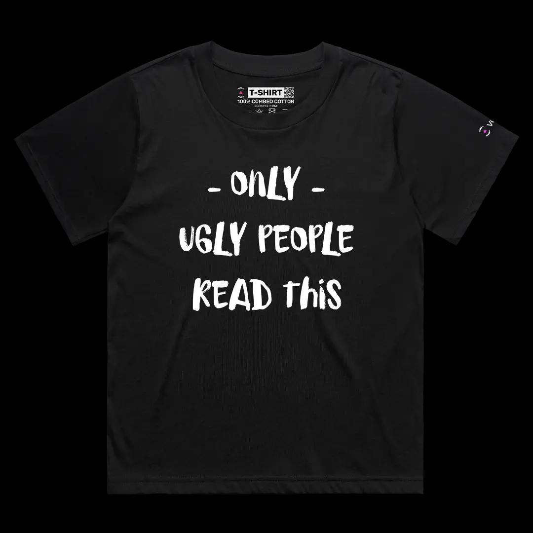 VOICEART Black Female Loose Only Ugly People Read This Funny Graphic Meme Tee Offensive Joke Short Sleeve Cotton TShirt