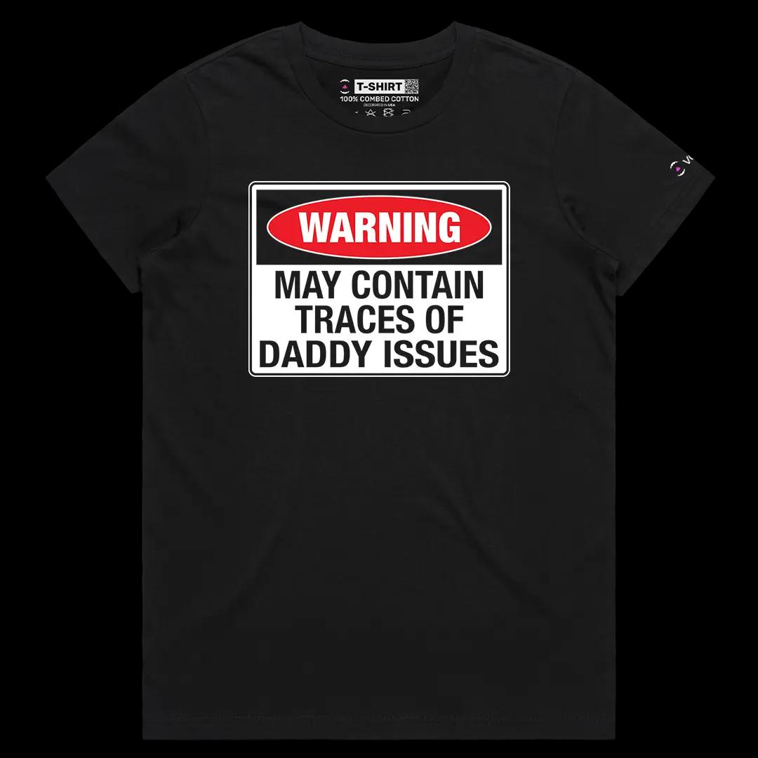 VOICEART Black Female Regular May Contain Traces of Daddy Issues Funny Meme Tee with a Joke Short Sleeve Cotton T-Shirt