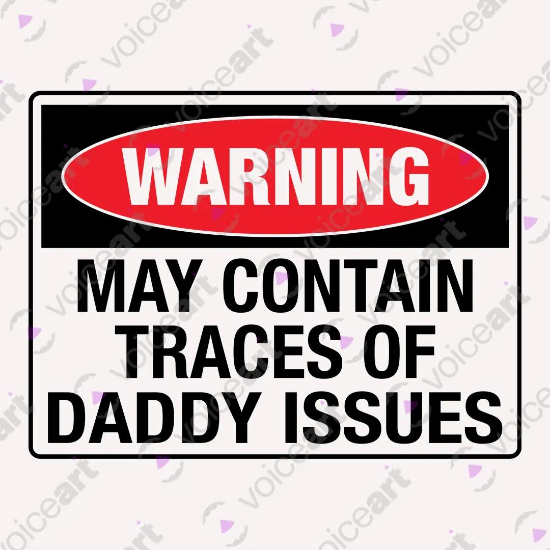 VOICEART White Watermark May Contain Traces of Daddy Issues Funny Meme Tee with a Joke Short Sleeve Cotton T-Shirt