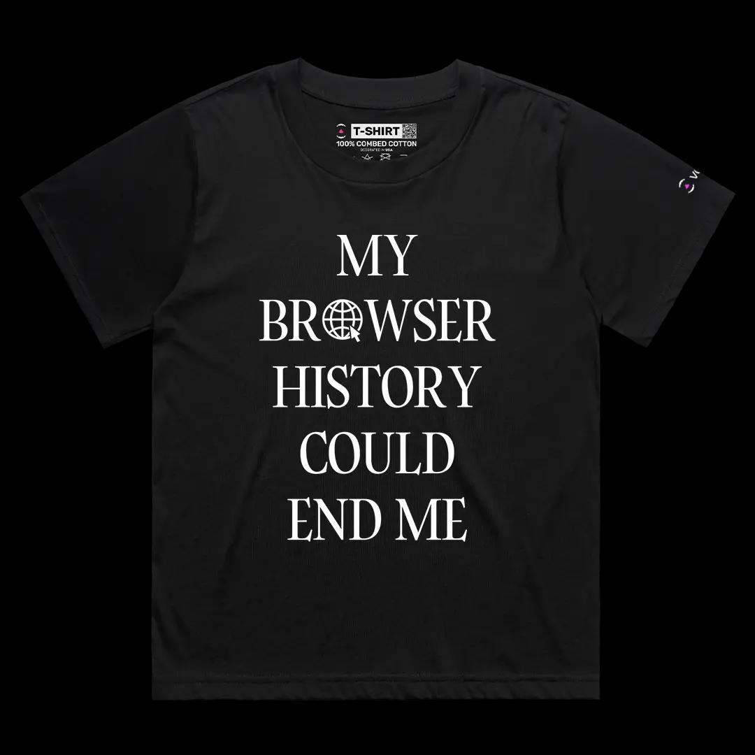 VOICEART Black Female Loose My Browser History Could End Me Funny Meme Tee Short Sleeve Cotton T-Shirt for Men and Women