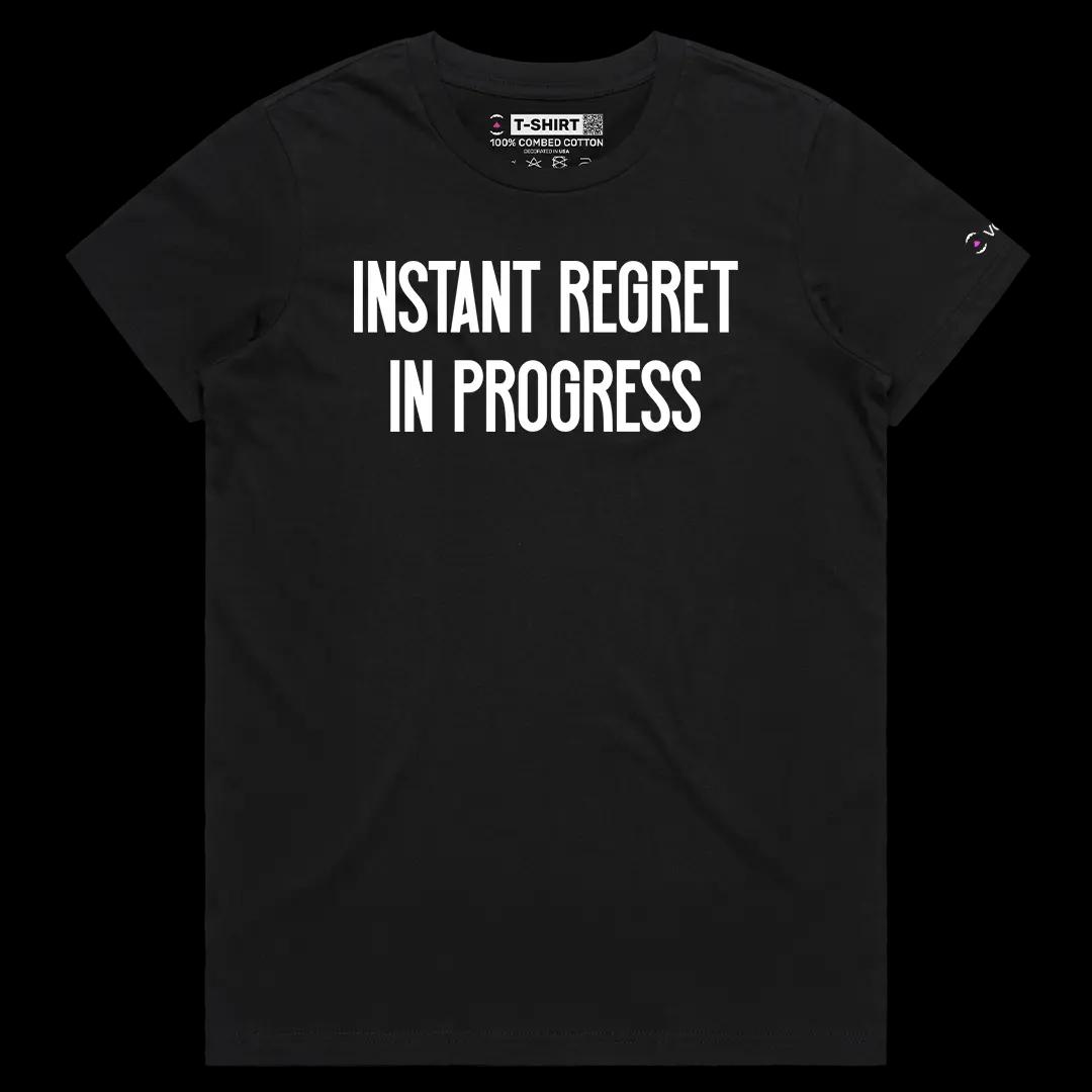 VOICEART Black Female Regular Instant Regret In Progress Funny Graphic Meme Tee Sarcastic Joke T-Shirt for Men and Women
