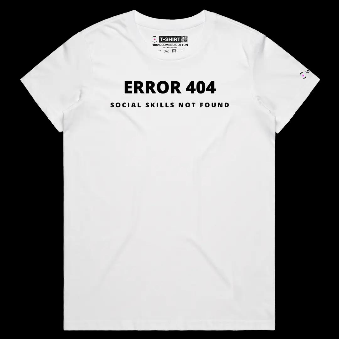 VOICEART White Female Regular 404 Social Skills Not Found Funny Meme Tee with Sarcastic Joke Cotton TShirt for Men and Women