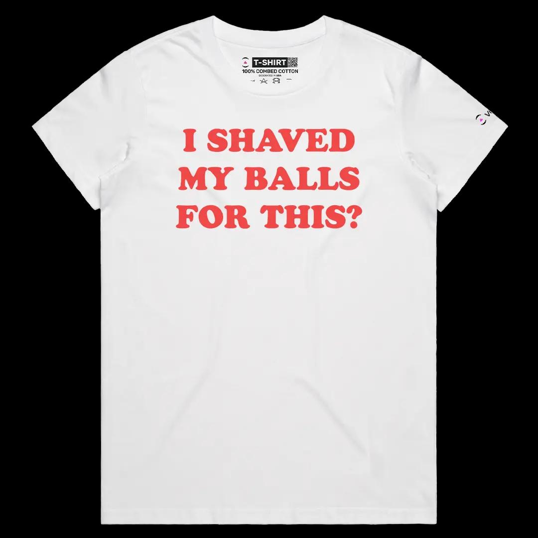 VOICEART White Female Regular I Shaved My Balls For This Funny Meme Tee Sarcastic Joke Short Sleeve Cotton T-Shirt for Men