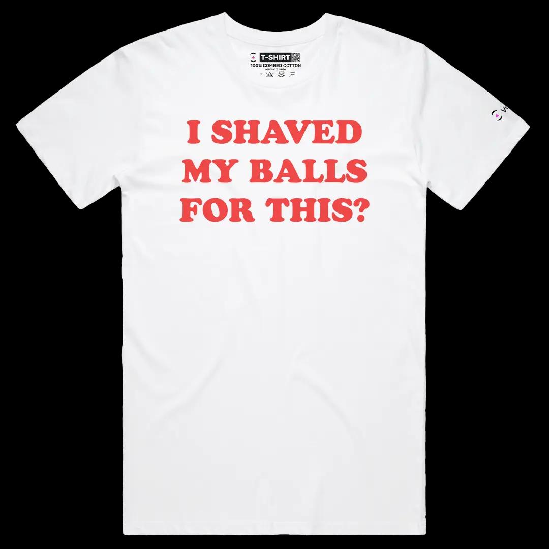 VOICEART White Male Regular I Shaved My Balls For This Funny Meme Tee Sarcastic Joke Short Sleeve Cotton T-Shirt for Men