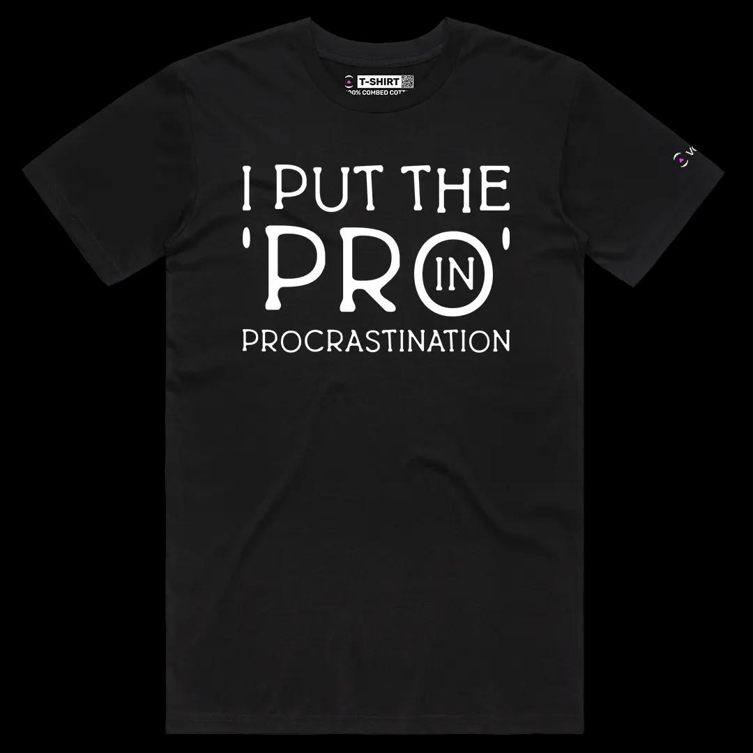VOICEART Black Female Regular I Put the Pro in Procrastination Funny Graphic Meme Tee Sarcastic Joke Shirt for Men and Women