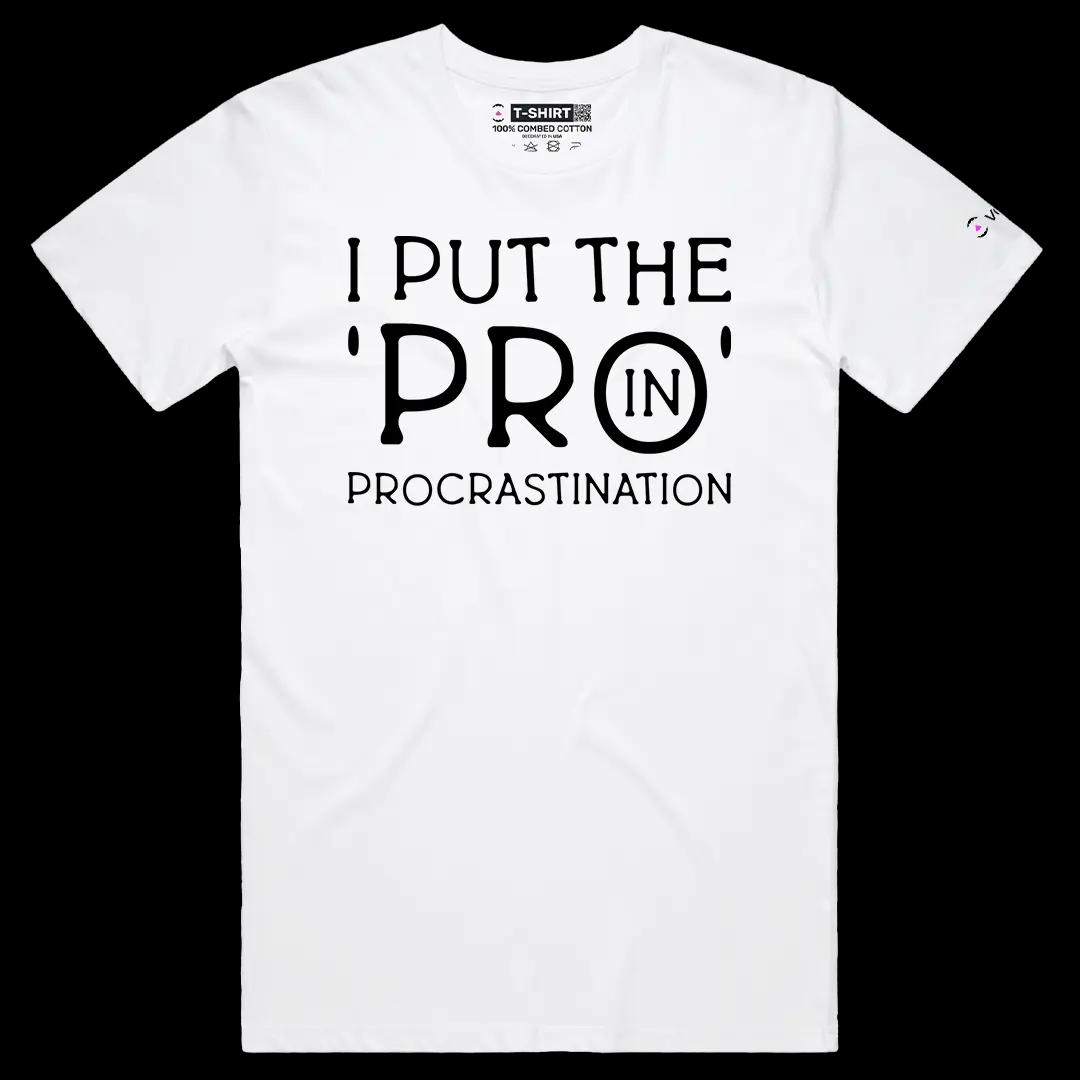VOICEART White Male Regular I Put the Pro in Procrastination Funny Graphic Meme Tee Sarcastic Joke Shirt for Men and Women