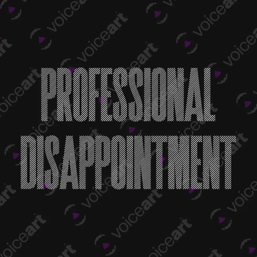 VOICEART Black Watermark Professional Disappointment Funny Graphic Meme Tee Sarcastic Joke Short Sleeve Cotton T-Shirt
