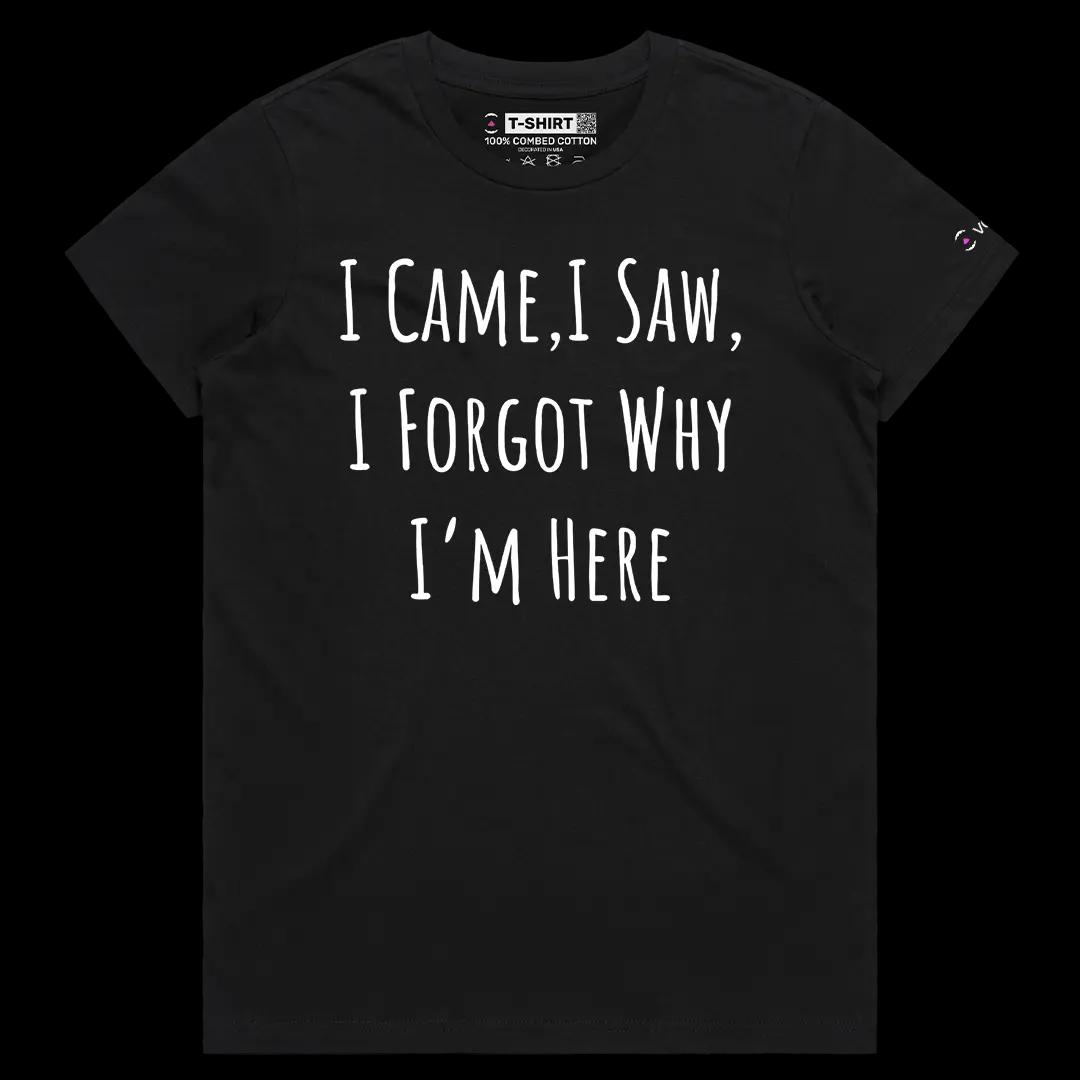 VOICEART Black Female Regular I Forgot Why I Am Here Funny Graphic Meme Tee with Sarcastic Joke Short Sleeve Cotton T-Shirt