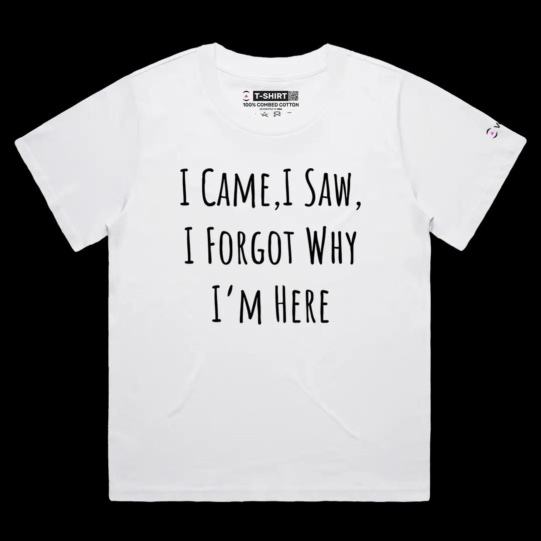 VOICEART White Female Loose I Forgot Why I Am Here Funny Graphic Meme Tee with Sarcastic Joke Short Sleeve Cotton T-Shirt