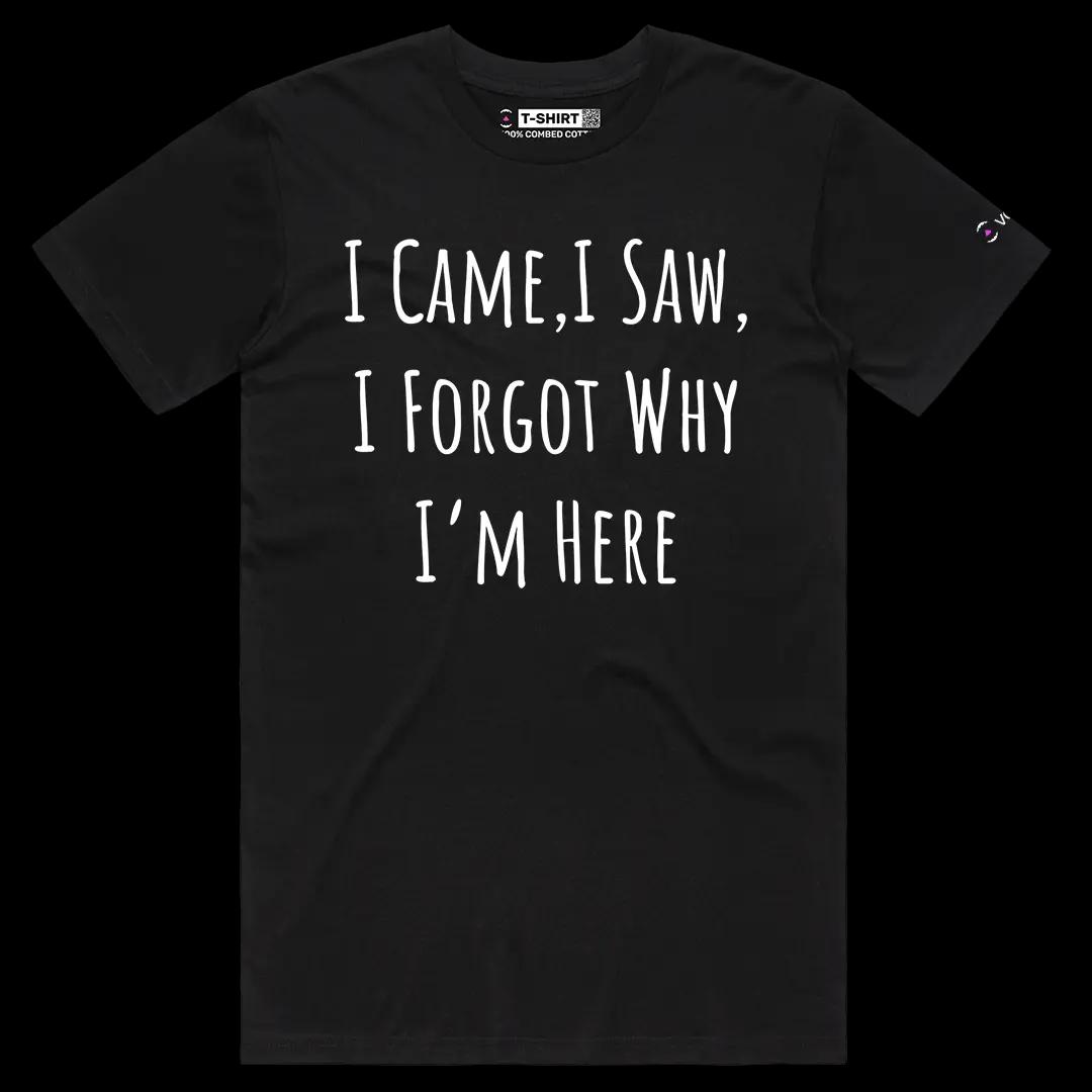 VOICEART Black Male Regular I Forgot Why I Am Here Funny Graphic Meme Tee with Sarcastic Joke Short Sleeve Cotton T-Shirt