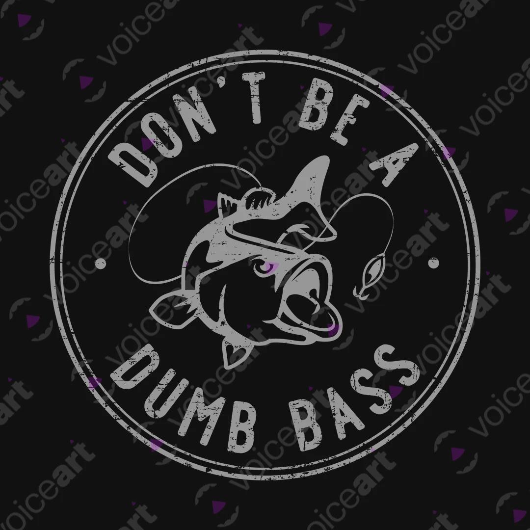 VOICEART Black Watermark Do Not Be a Dumb Bass Funny Graphic Tee Sarcastic Joke Short Cotton T-Shirt for Men and Women