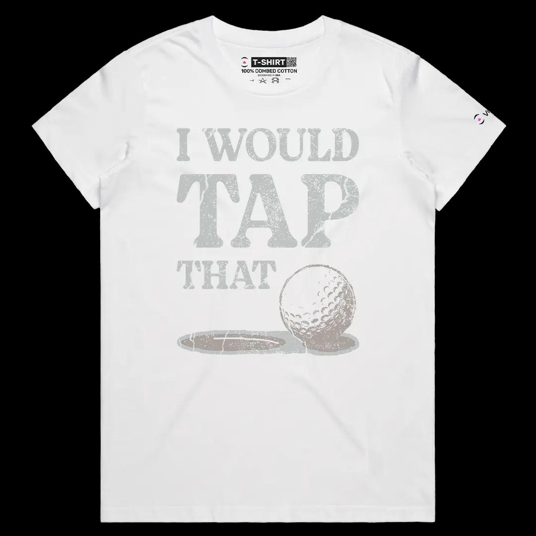 VOICEART White Female Regular I Would Tap That Funny Graphic Tee for Golf Fans with a Joke Short Sleeve Combed Cotton T-Shirt
