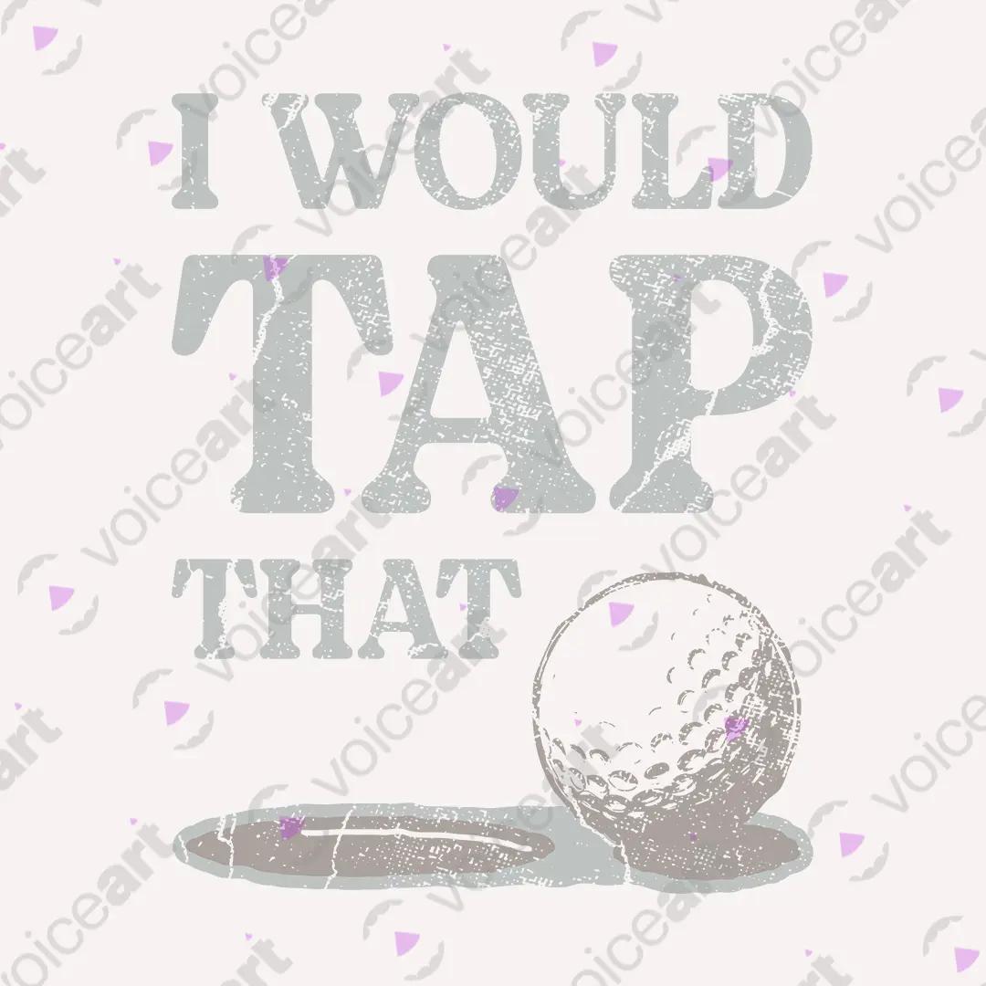 VOICEART White Watermark I Would Tap That Funny Graphic Tee for Golf Fans with a Joke Short Sleeve Combed Cotton T-Shirt