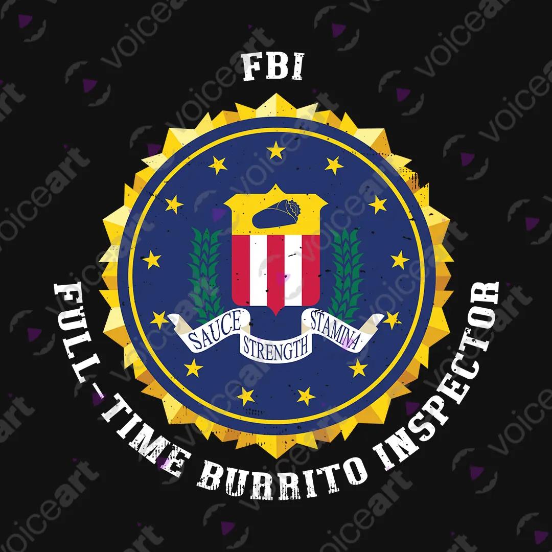 VOICEART Black Watermark FBI Full Time Burrito Inspector Funny Graphic Tee with a Meme Short Sleeve Cotton T-Shirt