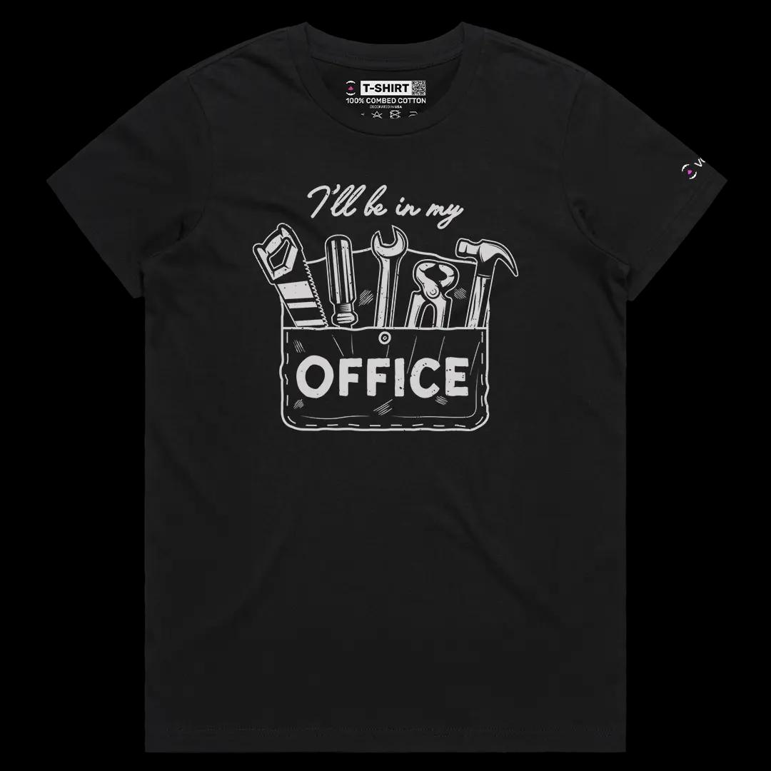 VOICEART Black Female Regular I Will Be In My Office Handyman Tools Funny Graphic Tee Cotton T-Shirt for Men and Women