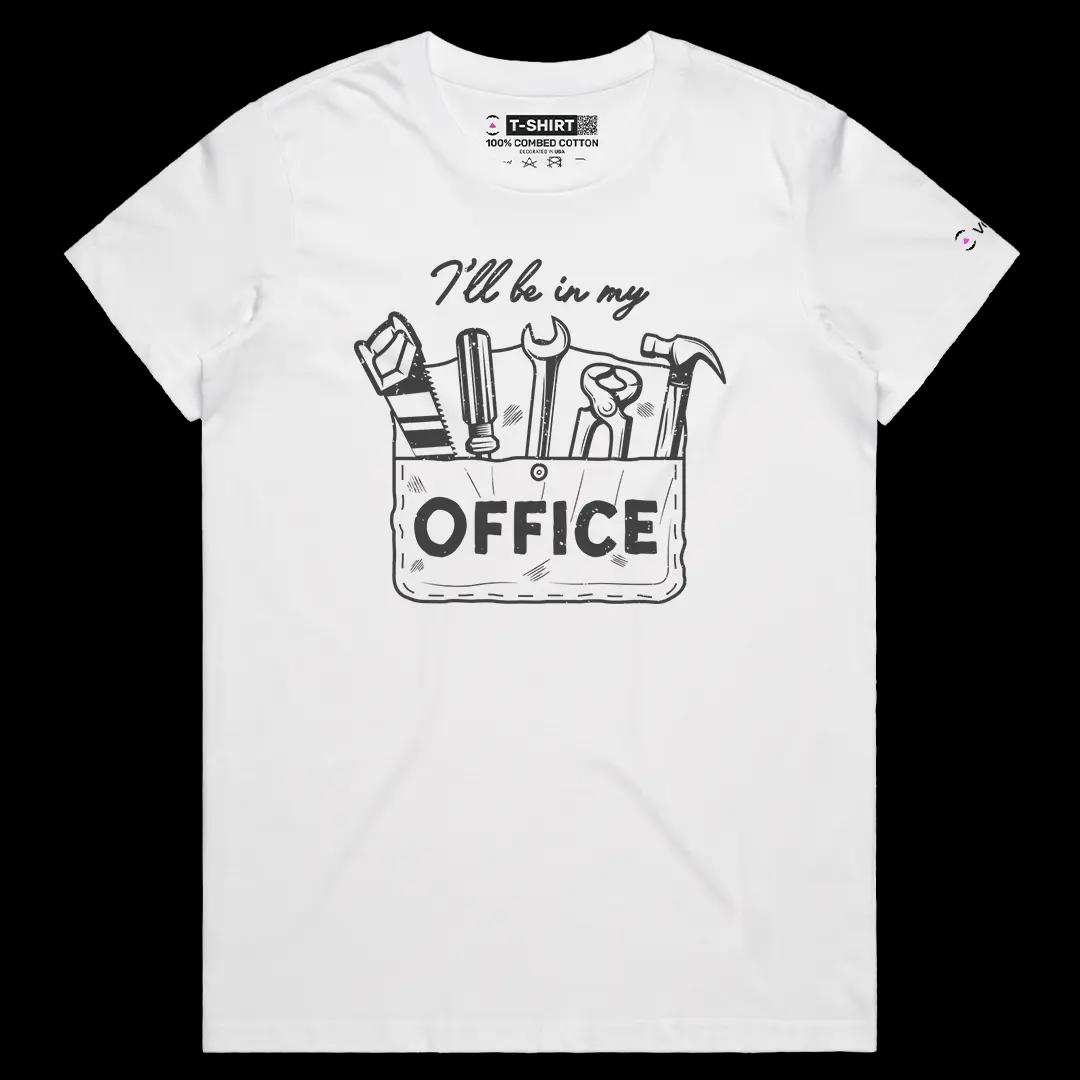 VOICEART White Female Regular I Will Be In My Office Handyman Tools Funny Graphic Tee Cotton T-Shirt for Men and Women
