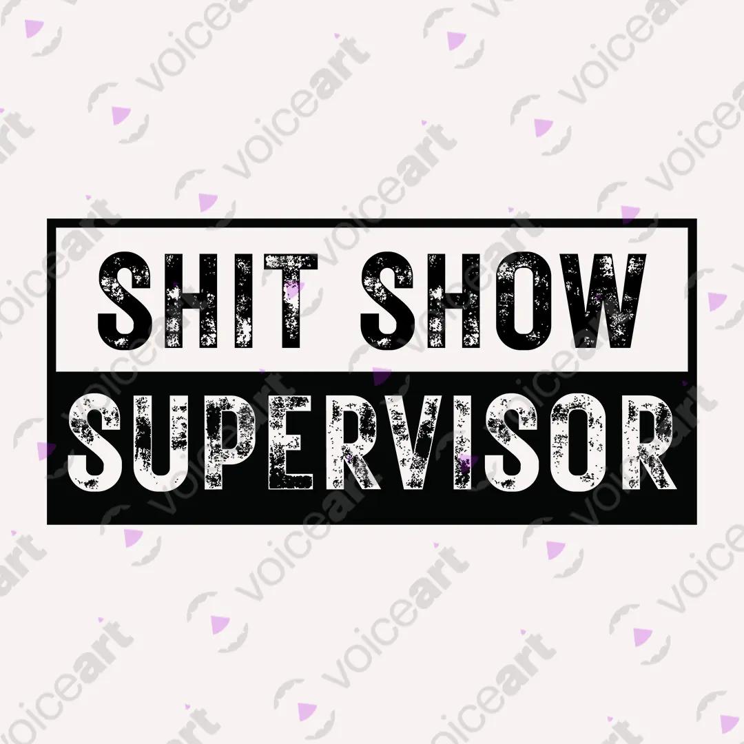 VOICEART White Watermark Shit Show Supervisor Funny Graphic Tee with Sarcastic Joke Short Sleeve Cotton T-Shirt