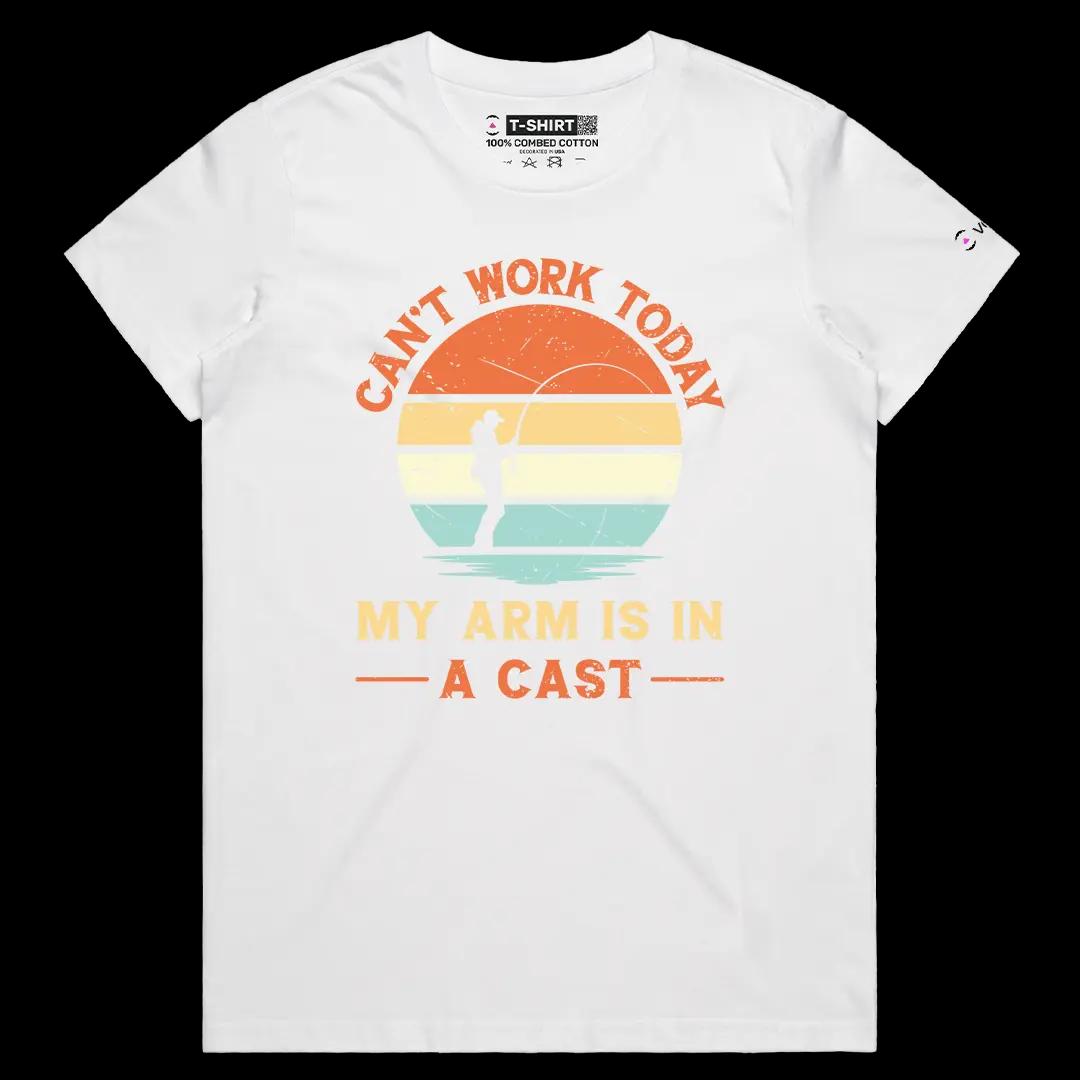 VOICEART White Female Regular Cannot Work Today My Arm Is In a Cast Funny Graphic Tee Fisherman Short Sleeve Cotton T-Shirt