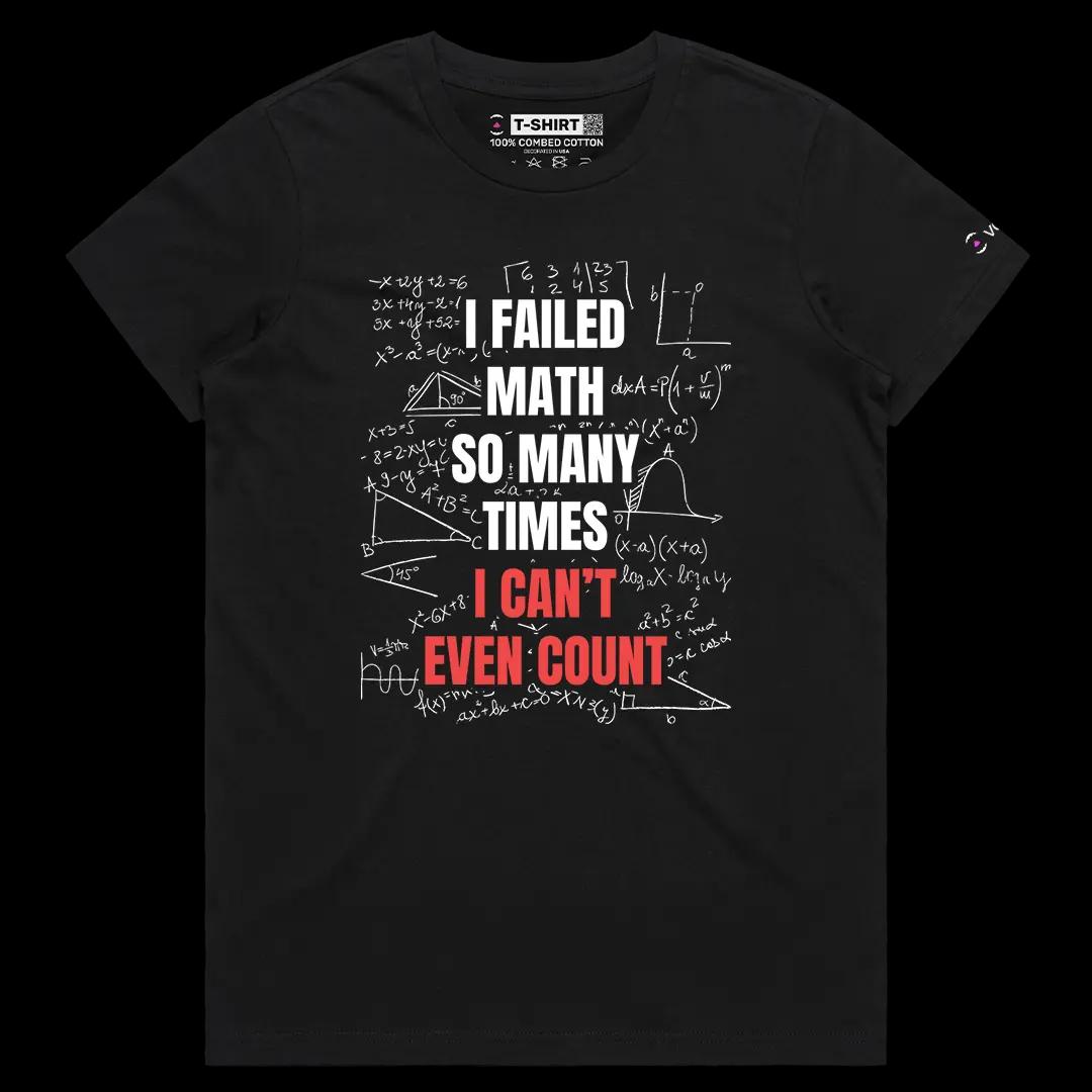 VOICEART Black Female Regular I Failed Math Funny Graphic Meme Tee with Sarcastic Joke Short Cotton T-Shirt for Men and Women