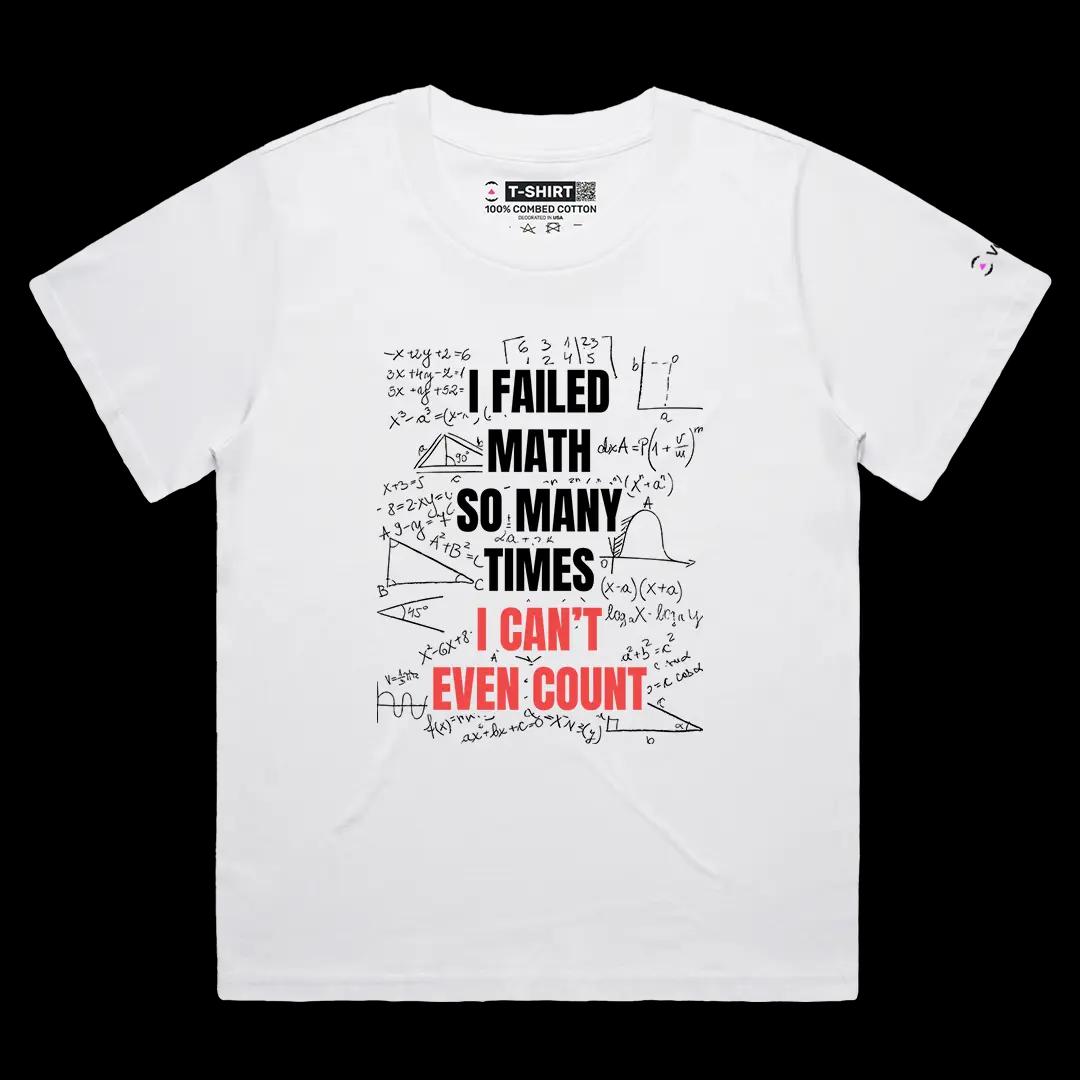 VOICEART White Female Loose I Failed Math Funny Graphic Meme Tee with Sarcastic Joke Short Cotton T-Shirt for Men and Women