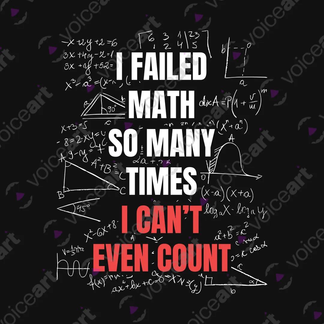 VOICEART Black Watermark I Failed Math Funny Graphic Meme Tee with Sarcastic Joke Short Cotton T-Shirt for Men and Women