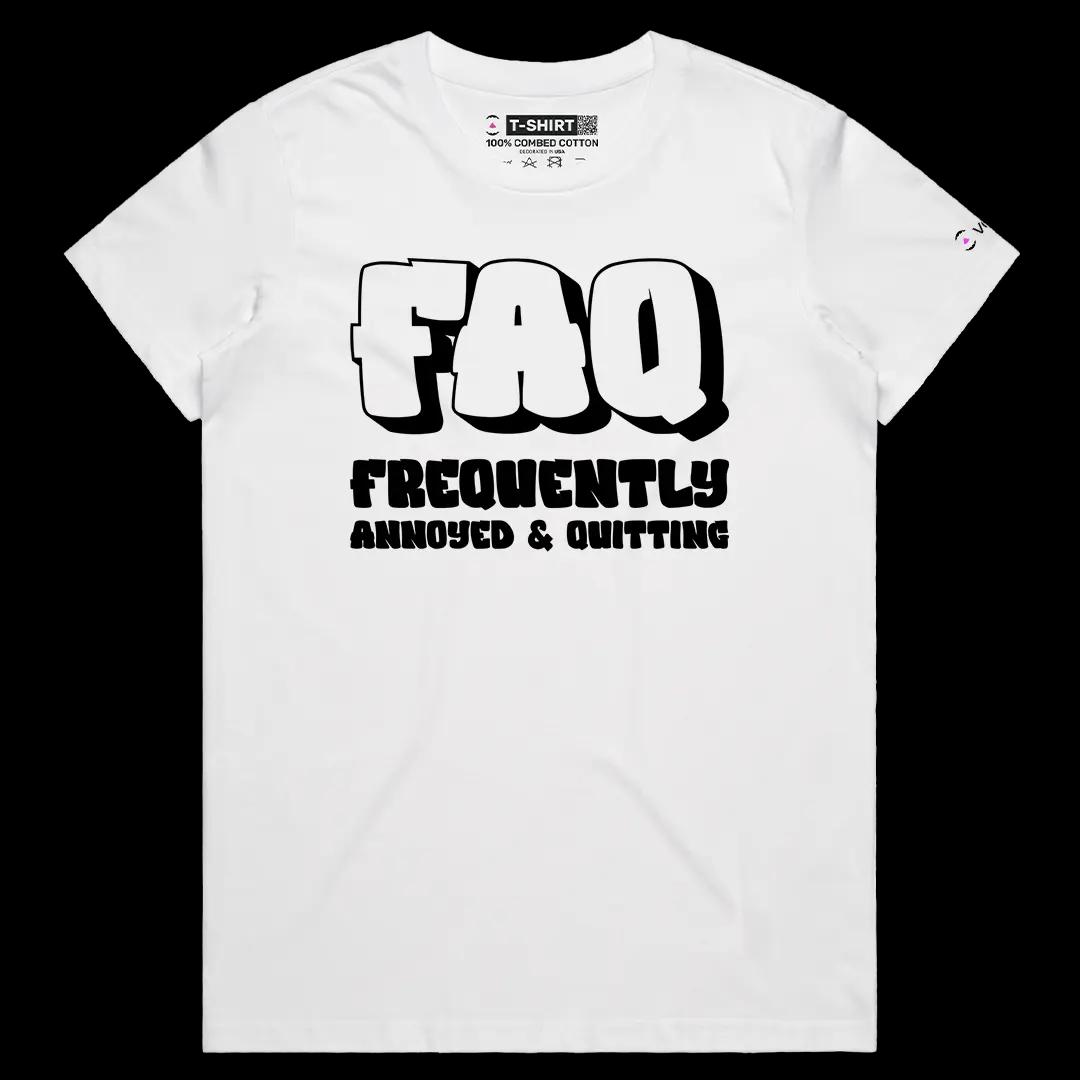 VOICEART White Female Regular FAQ Frequently Annoyed Quitting Meme Tee Joke Short Sleeve Cotton T-Shirt for Men and Women