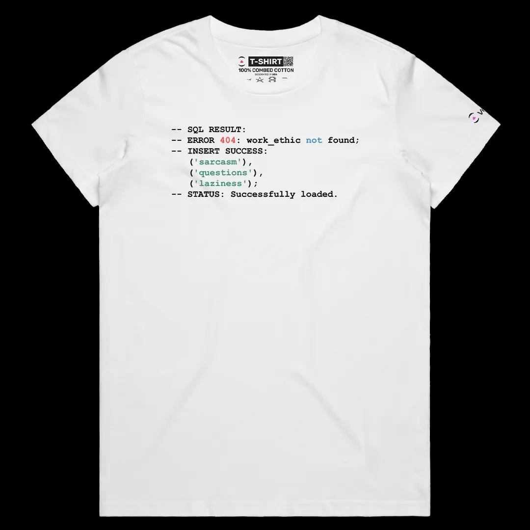 VOICEART White Female Regular SQL Sarcasm Questions Laziness Funny Graphic Tee with Sarcastic Joke Short Cotton T-Shirt