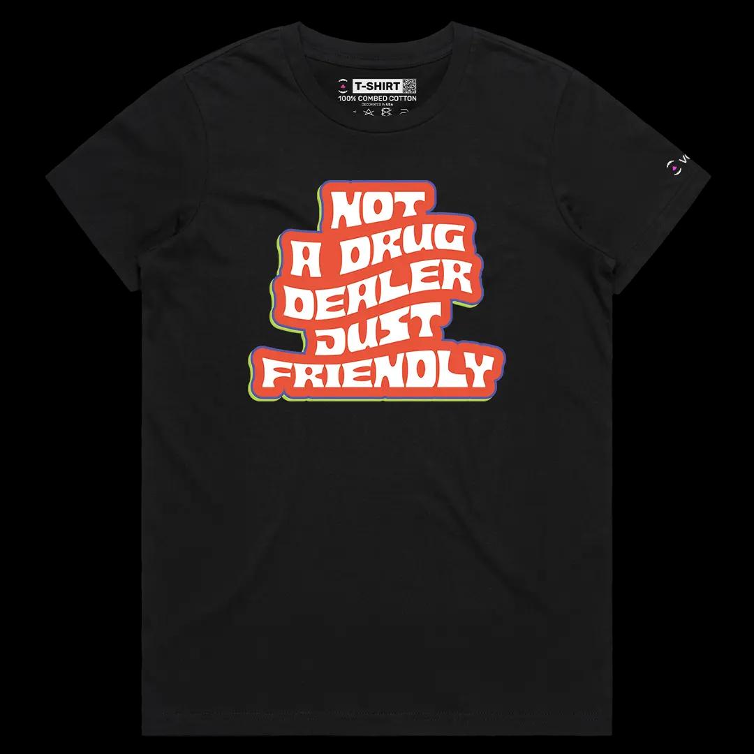 VOICEART Black Female Regular Not a Drug Dealer Just Friendly Funny Graphic Meme Tee Short Cotton T-Shirt for Men and Women