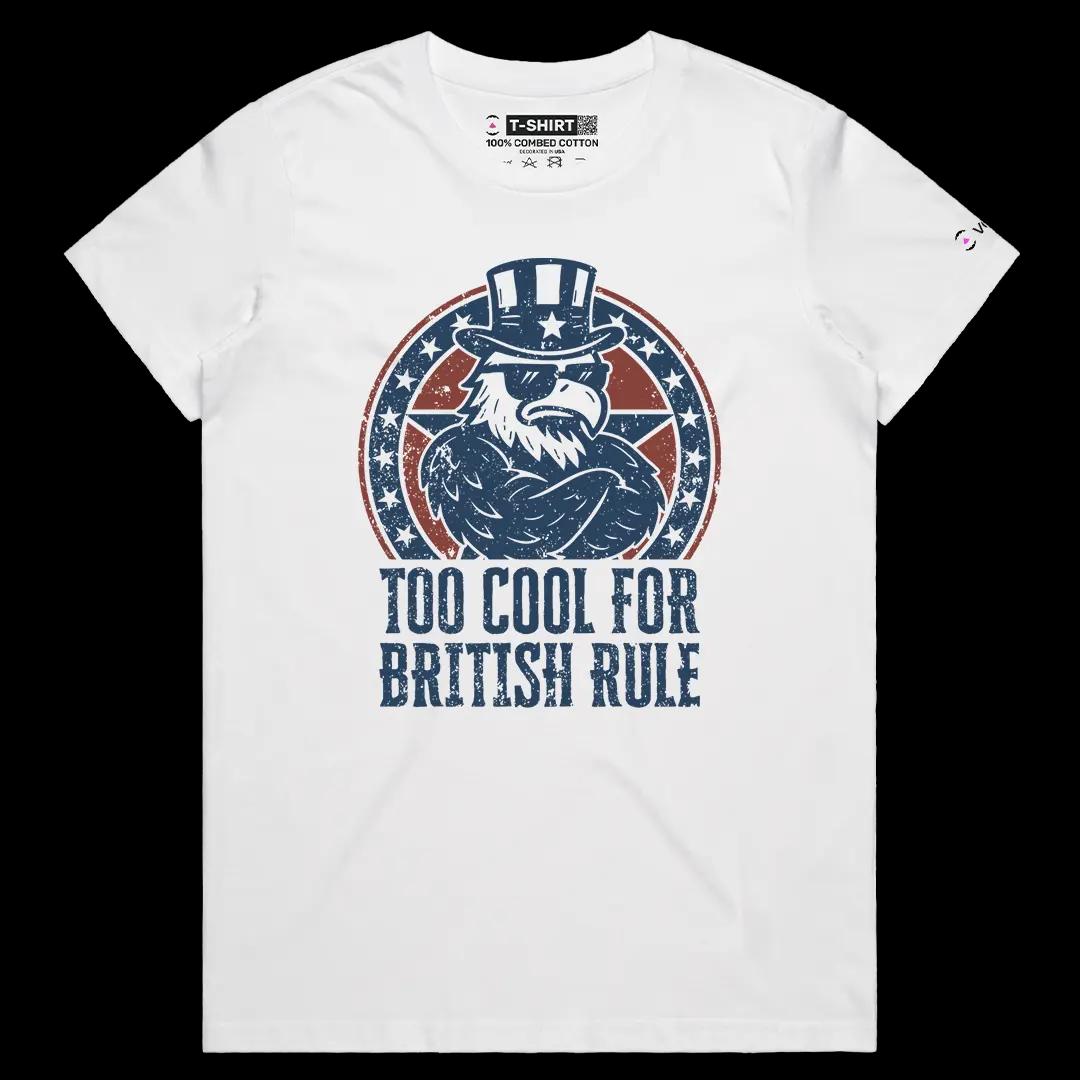 VOICEART White Female Regular Too Cool for British Rule Independence Day Graphic Tee Short Cotton T-Shirt for Men and Women