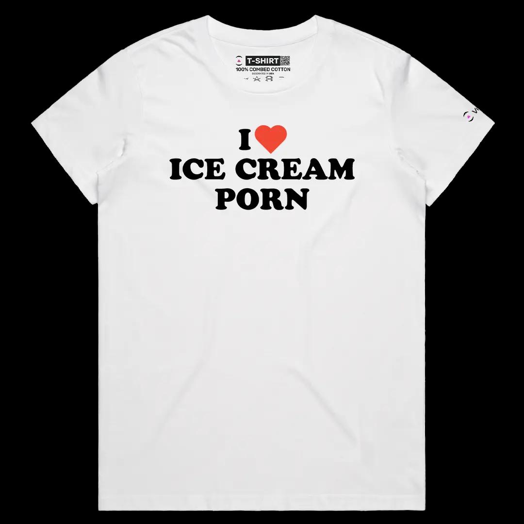 VOICEART White Female Regular I Love Ice Cream Porn Funny Graphic Meme Tee Dark Humor Short Cotton T-Shirt for Men and Women