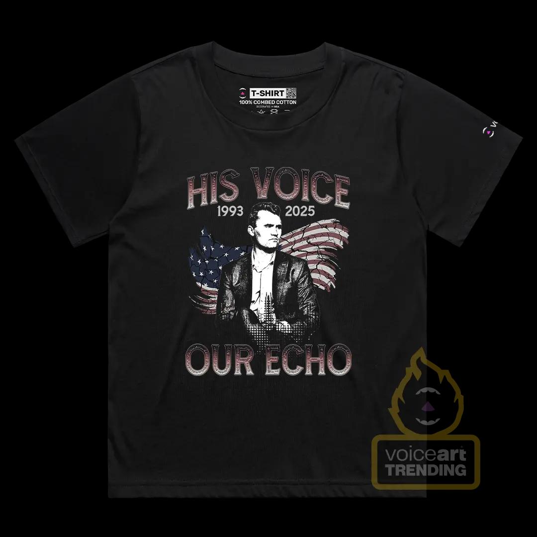 VOICEART Black Female Loose His Voice Our Echo Tribute Charlie Kirk Graphic Tee Short Sleeve T-Shirt for Men and Women