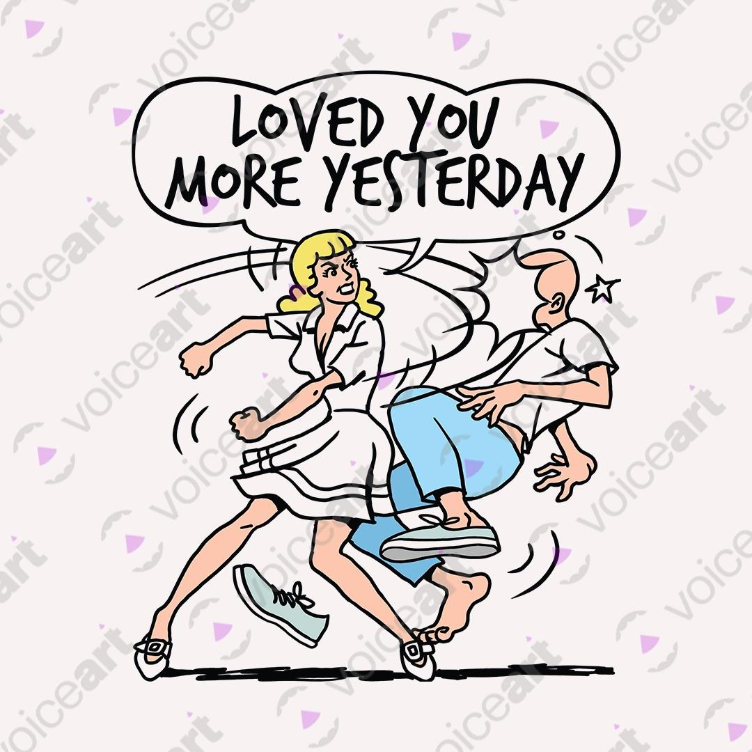 VOICEART White Watermark Loved You More Yesterday Funny Graphic Tee for Couples Short Sleeve T-Shirt for Men and Women