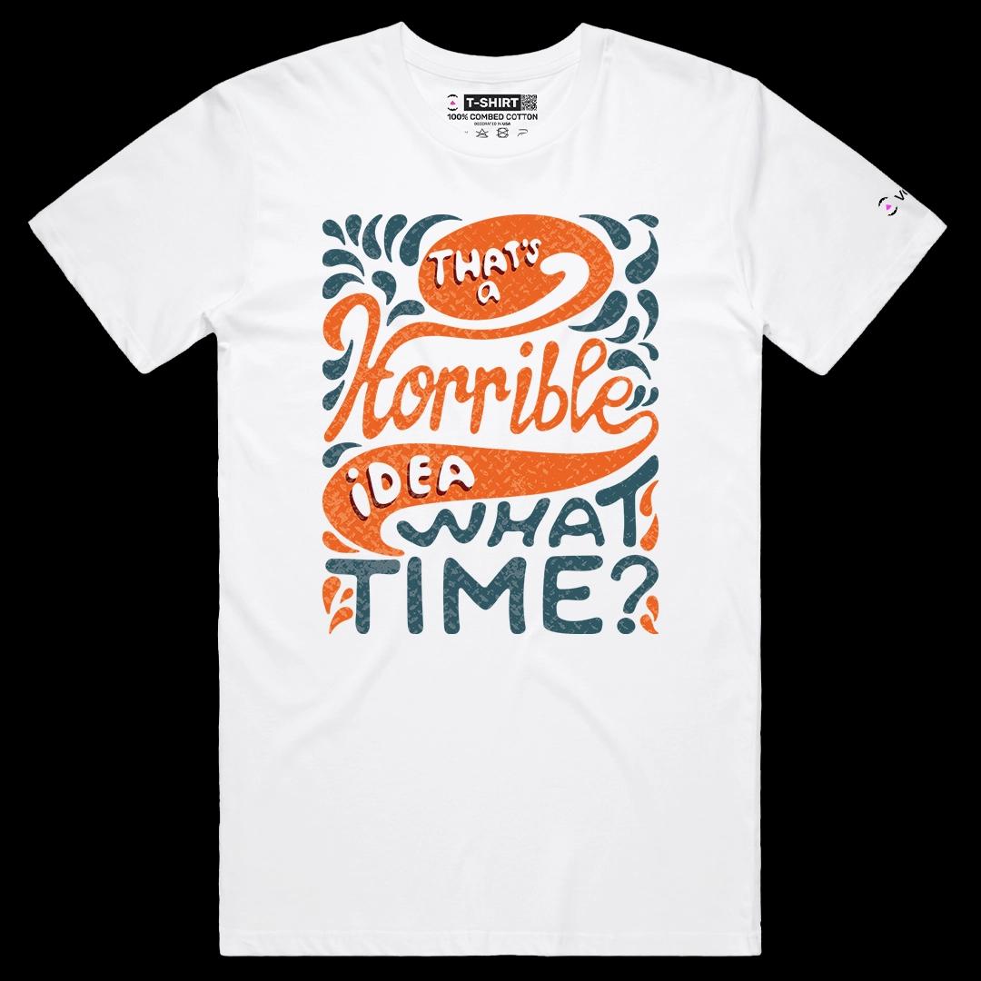 VOICEART White Male Regular That’s Horrible Idea Funny Graphic Tee with Typography Short Sleeve T-Shirt for Men and Women