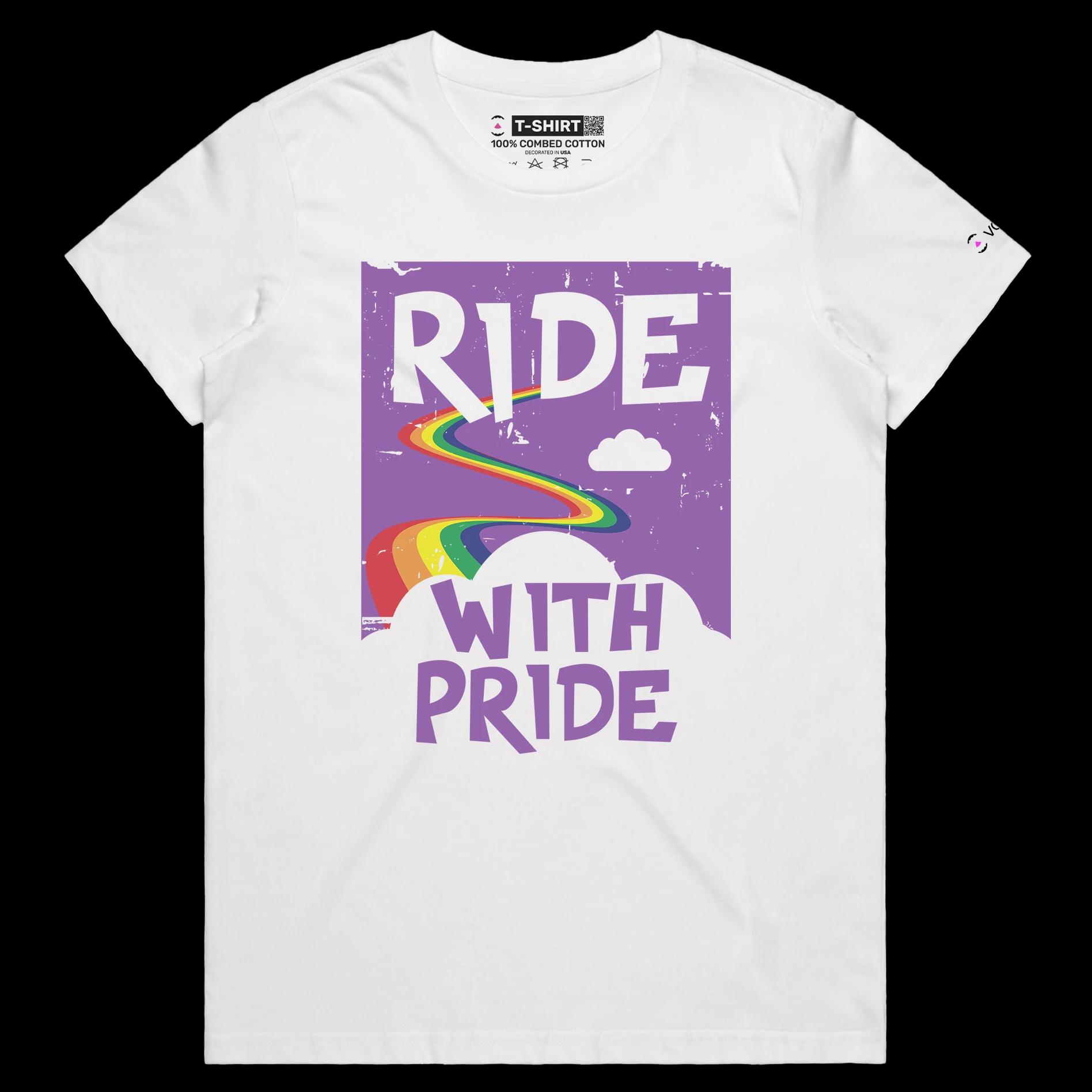 VOICEART White Female Regular Ride with Pride Gay Lifestyle T-Shirt with Premium Graphic LGBTQ Rainbow Alliance Pride Tee