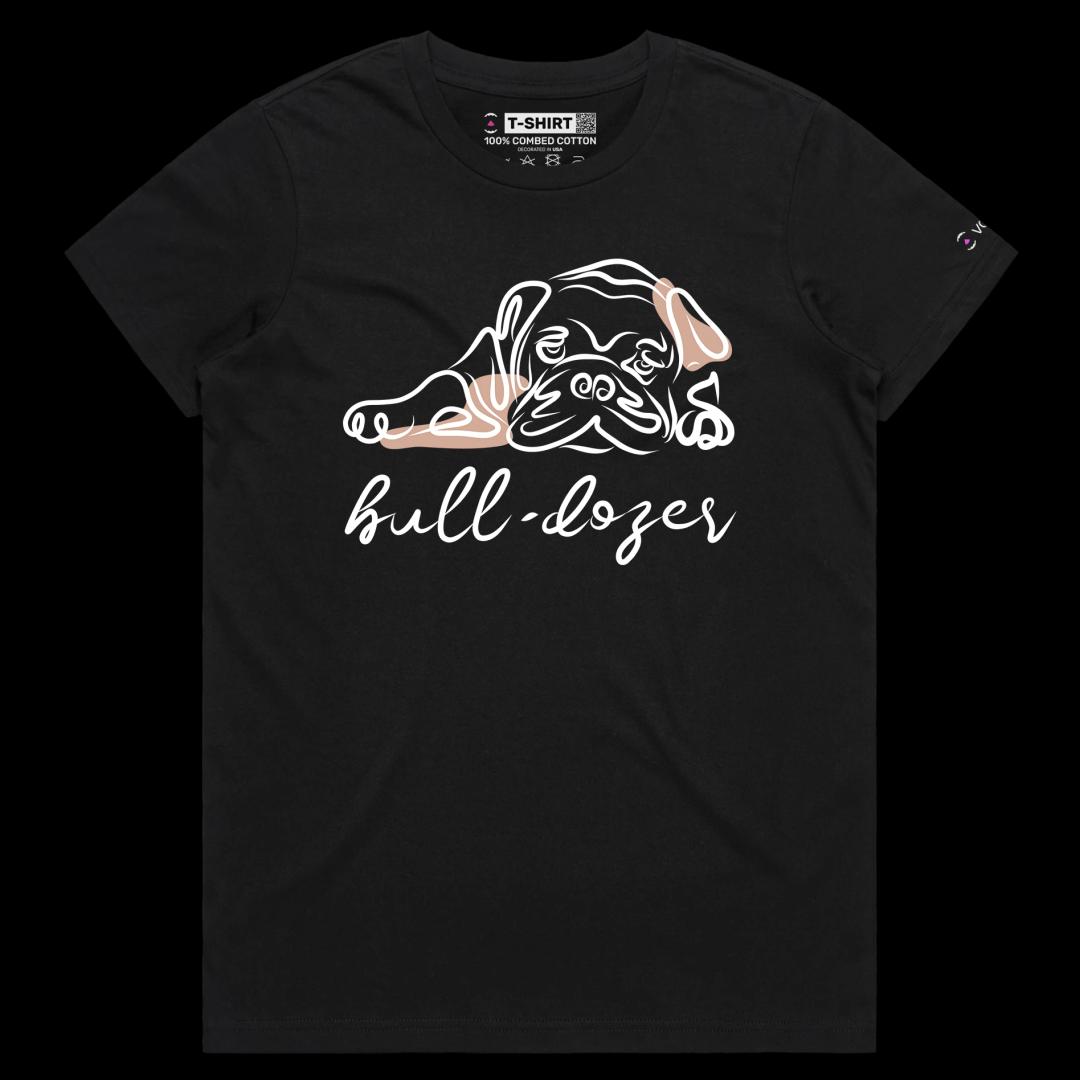 VOICEART Black Female Regular Sleepy Bulldog Funny Animals Shirt Premium Graphic Design Bulldozer Wordplay Tee Pet Owners