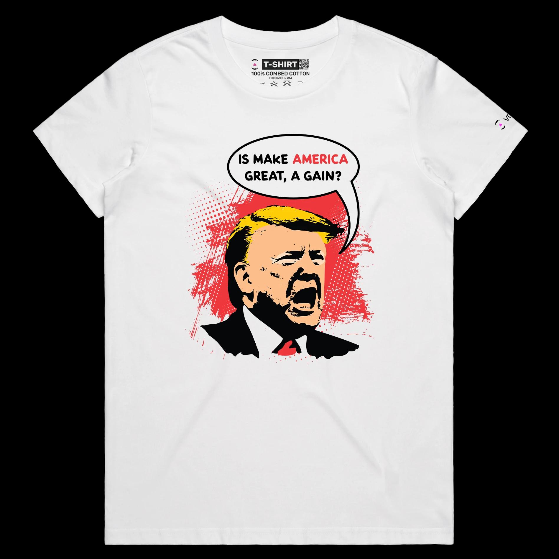 VOICEART White Female Regular President Trump MAGA Rally 2024 T-Shirt Premium Quality Is MAGA a Gain Funny Political Tee