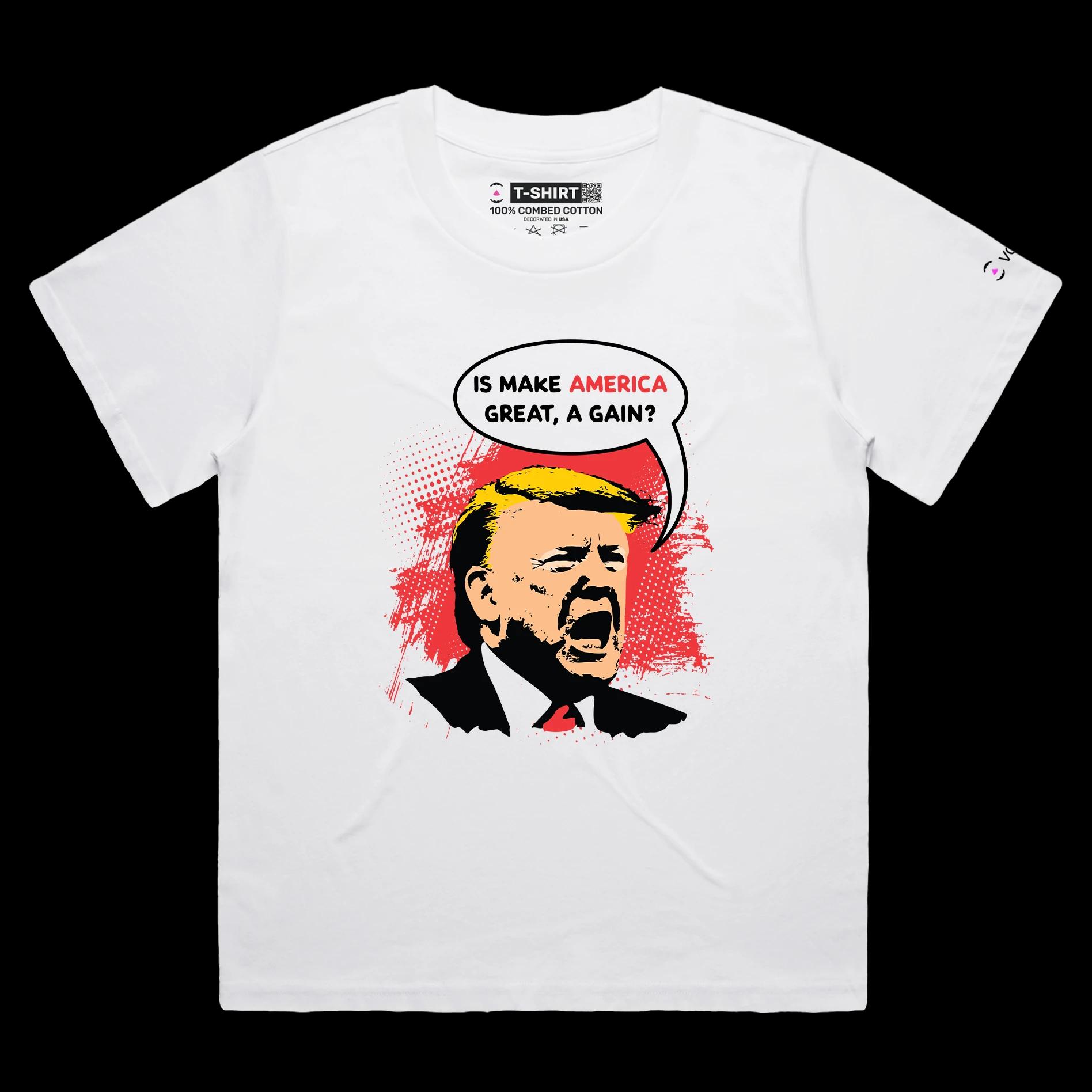 VOICEART White Female Loose President Trump MAGA Rally 2024 T-Shirt Premium Quality Is MAGA a Gain Funny Political Tee