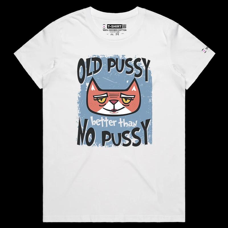 VOICEART White Female Regular Old Cat Funny Animals T-Shirt with Premium Quality Design and Double Meaning Aged Pussy Tee