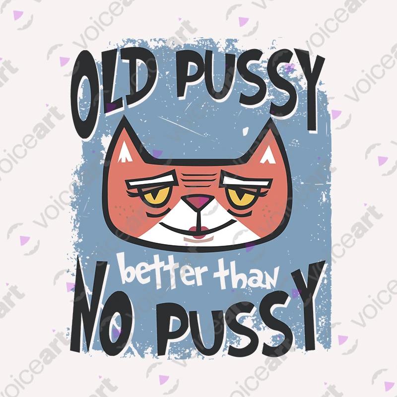 VOICEART White Watermark Old Cat Funny Animals T-Shirt with Premium Quality Design and Double Meaning Aged Pussy Tee