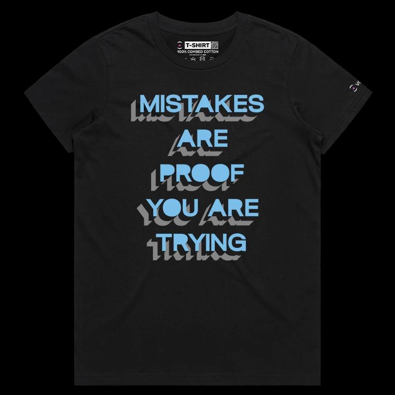 VOICEART Black Female Regular Mistakes are Proof Trying Lifestyle T-Shirt Premium Graphic Motivational Self Development Tee