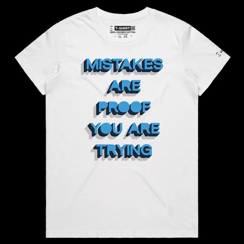 VOICEART White Female Regular Mistakes are Proof Trying Lifestyle T-Shirt Premium Graphic Motivational Self Development Tee