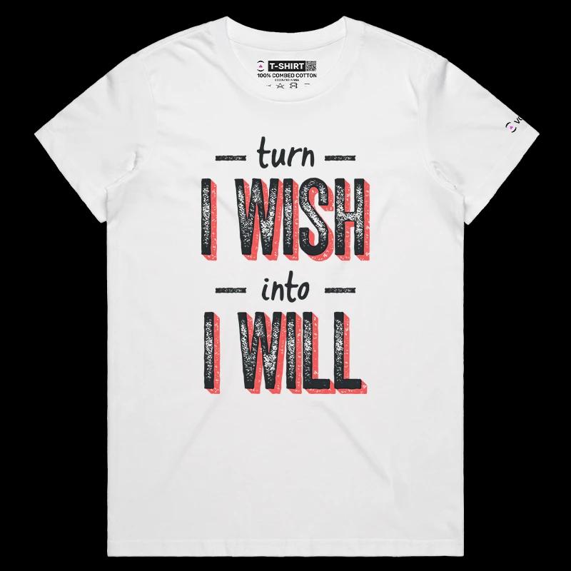 VOICEART White Female Regular Turn I Wish Into I Will Typography TShirt Premium Graphic Motivational Confidence Lifestyle Tee