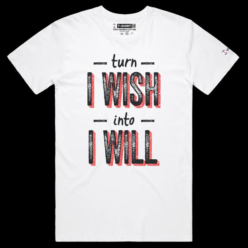 VOICEART White Male Regular Turn I Wish Into I Will Typography TShirt Premium Graphic Motivational Confidence Lifestyle Tee