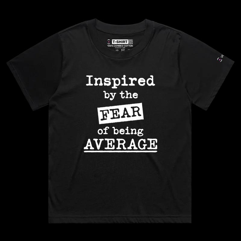 VOICEART Black Female Loose Inspired By Fear of being Average Motivational Shirt Premium Graphic Lifestyle Feel Good Tee
