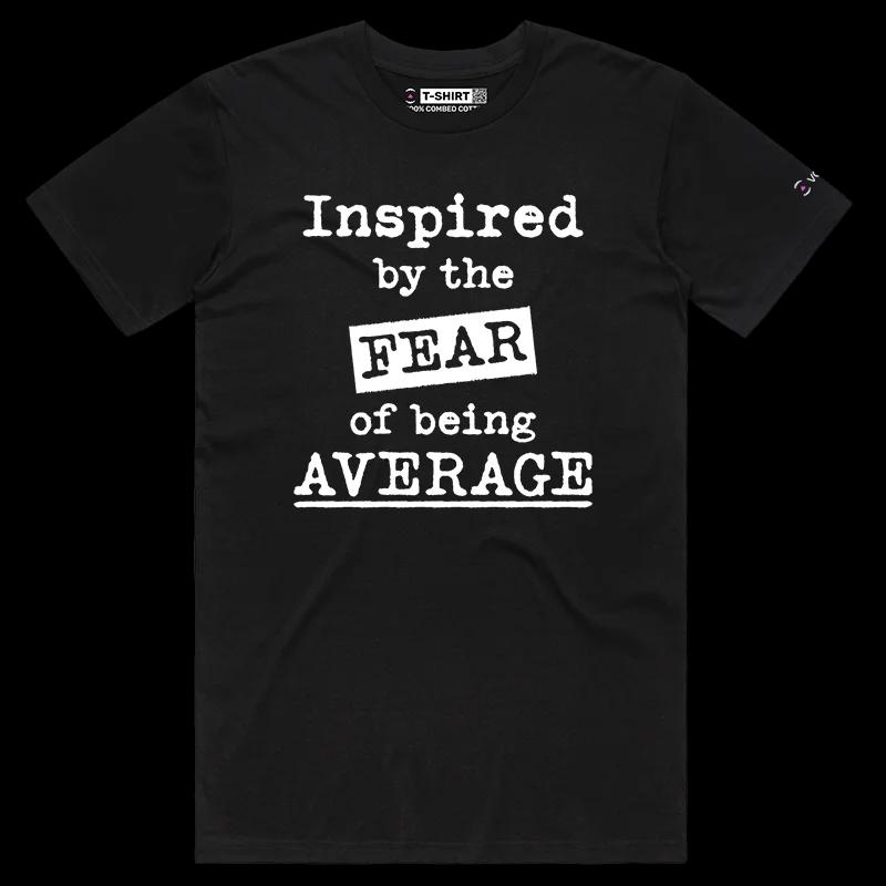 VOICEART Black Male Regular Inspired By Fear of being Average Motivational Shirt Premium Graphic Lifestyle Feel Good Tee