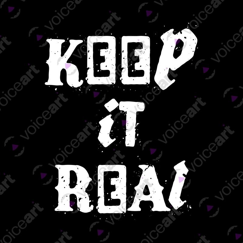 VOICEART Black Watermark KEEP IT REALTypography T-Shirt with Premium Graphic and Design for Men and Women Tee