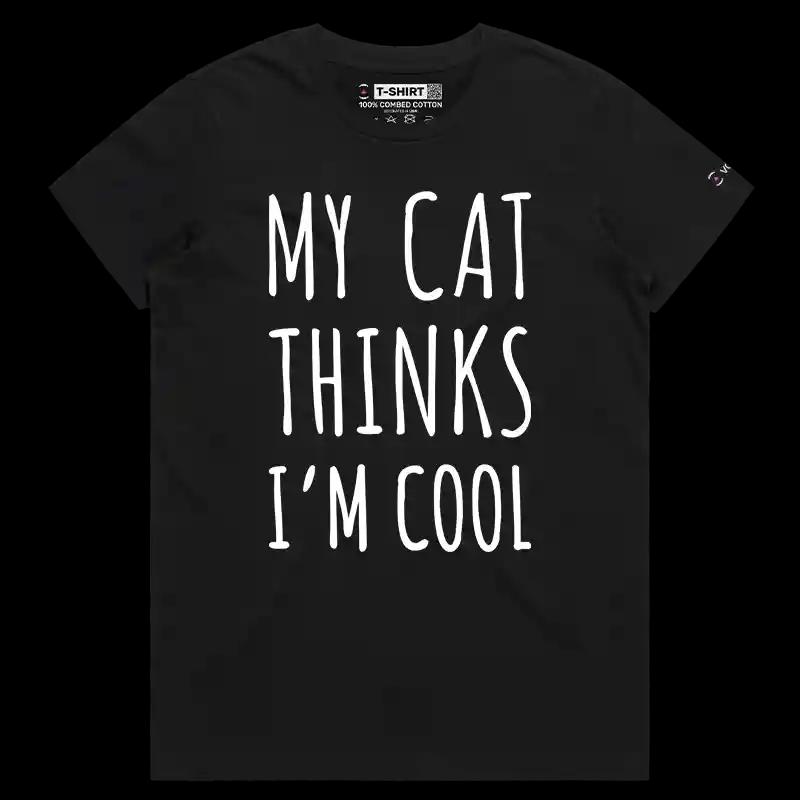 VOICEART Black Female Regular My Dog My Cat Thinks I Am Cool Funny Animals T-Shirt Premium Mens Womens Tee Pet Owners v2