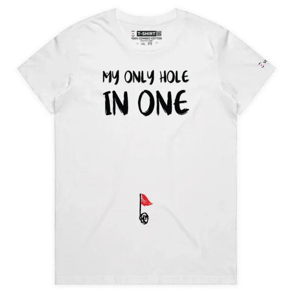 White Female Golf ball in belly button, ‘My Only Hole In One’ T-shirt design VOICEART