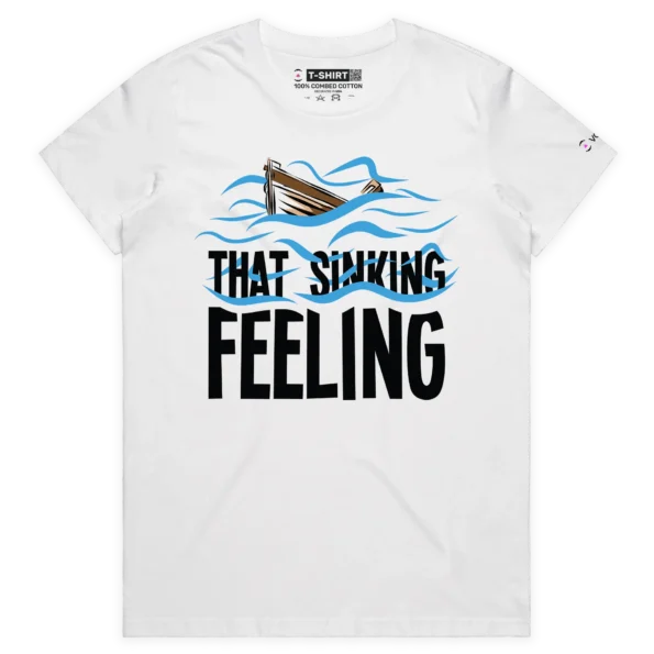 white female sinking boat and feeling t-shirt - VOICEART