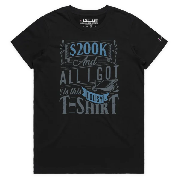 Black Female Student Loan - ‘$200K debt and a lousy T-shirt’ 2 design VOICEART